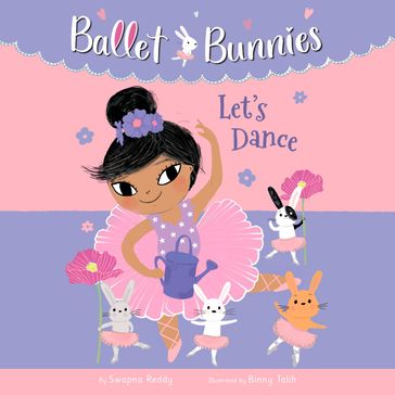 Ballet Bunnies #2: Let's Dance - Swapna Reddy