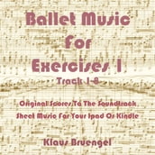 Ballet Music For Exercises 1, Track 1-8