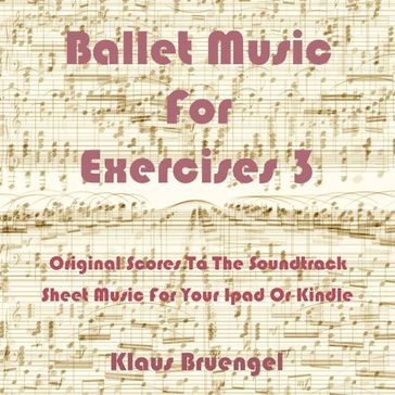 Ballet Music for Exercises 3 - Klaus Bruengel