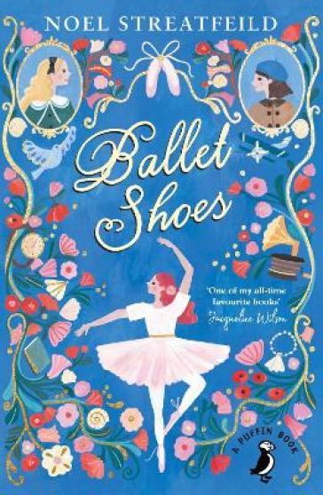 Ballet Shoes - Noel Streatfeild