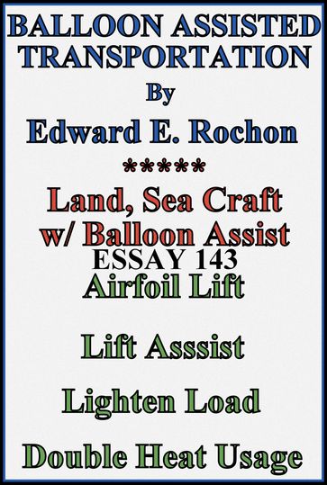 Balloon Assisted Transportation - Edward E. Rochon