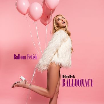 Balloonacy - Hellen Heels