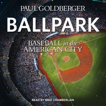 Ballpark - Paul Goldberger