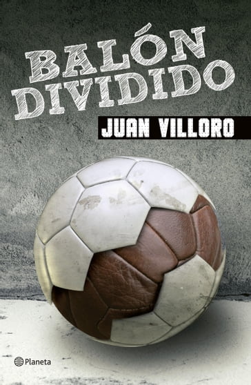 Balón dividido - Juan Villoro
