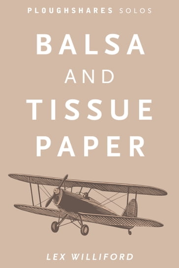 Balsa and Tissue Paper - Lex Williford