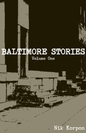 Baltimore Stories: Volume One