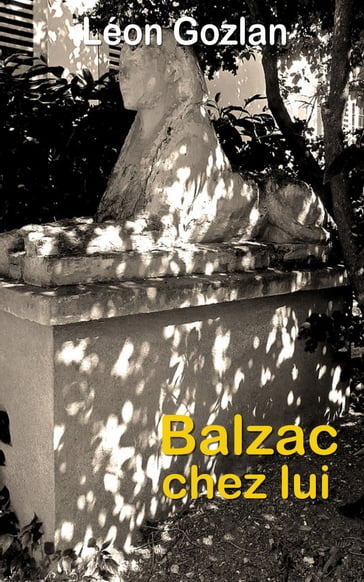 Balzac chez lui - Léon Gozlan