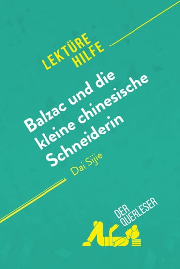 Balzac und die kleine chinesische Schneiderin von Dai Sijie (Lektürehilfe) - Lauriane Sable - Florence Balthasar