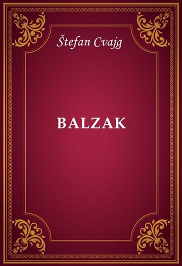 Balzak - Štefan Cvajg