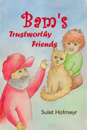 Bam s Trustworthy Friends