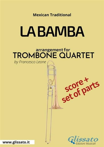 La Bamba - Trombone Quartet Score & Parts - Francesco Leone - Mexican Traditional