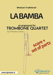 La Bamba - Trombone Quartet Score & Parts