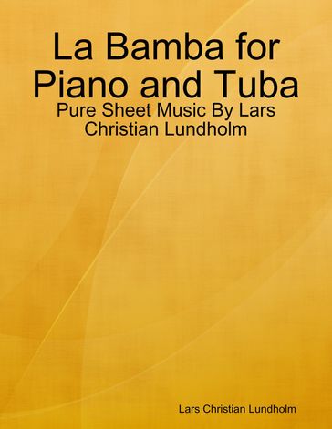 La Bamba for Piano and Tuba - Pure Sheet Music By Lars Christian Lundholm - Lars Christian Lundholm