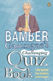 Bamber Gascoigne s Challenging Quiz Book