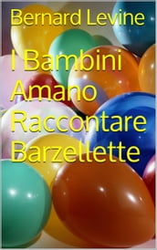 I Bambini Amano Raccontare Barzellette