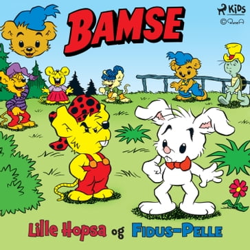 Bamse - Lille Hopsa og Fidus-Pelle - Rune Andréasson