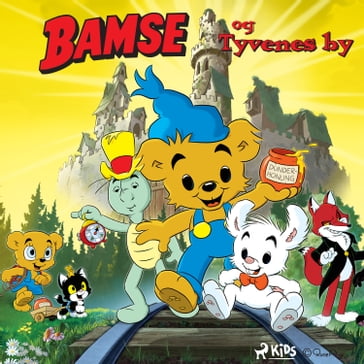 Bamse og Tyvenes by - Joakim Gunnarsson - Johan Kindblom - Tomas Tivemark