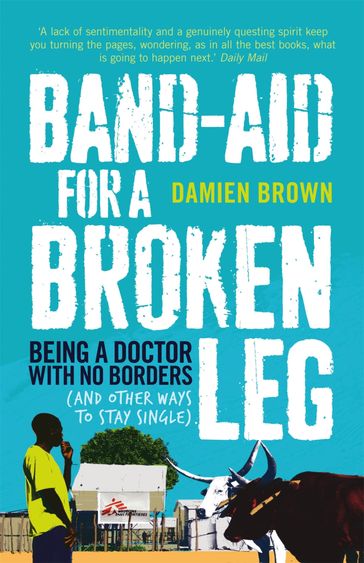 Band-Aid for a Broken Leg - Damien Brown