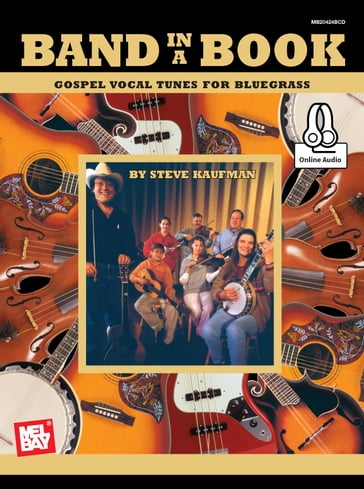 Band in a Book: Gospel Vocal Tunes for Bluegrass Ensemble - STEVE KAUFMAN