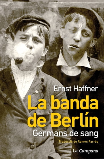 La Banda de Berlín. Germans de sang - Ernst Haffner