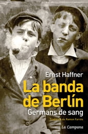 La Banda de Berlín. Germans de sang