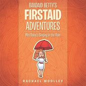 Bandaid Betty S Firstaid Adventures