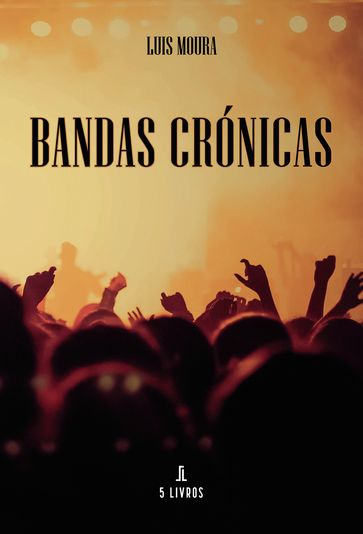 Bandas Crónicas - Luis Moura