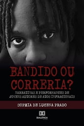 Bandido ou correria?