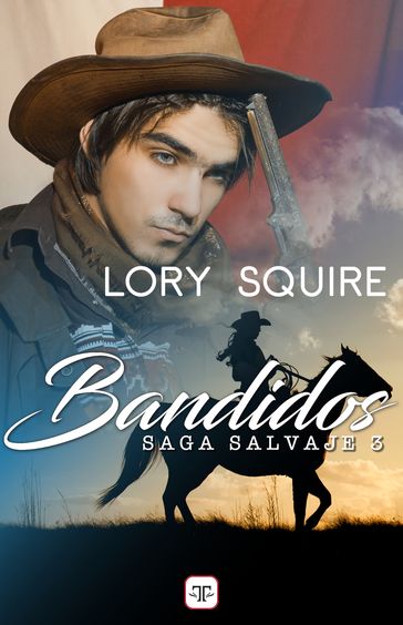 Bandidos (Saga Salvaje 3) - Lory Squire