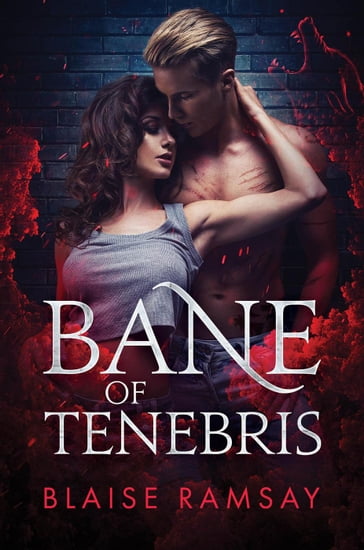Bane of Tenebris - Blaise Ramsay