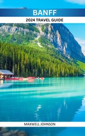 Banff 2024 Travel Guide