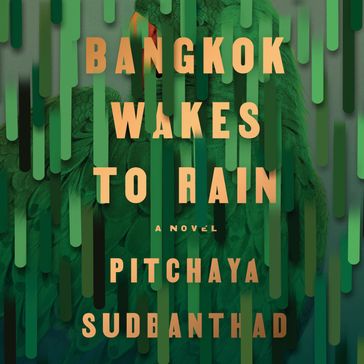 Bangkok Wakes to Rain - Pitchaya Sudbanthad