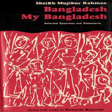 Bangladesh, My Bangladesh - Sheik Mujibur Rahman