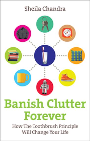 Banish Clutter Forever - Sheila Chandra