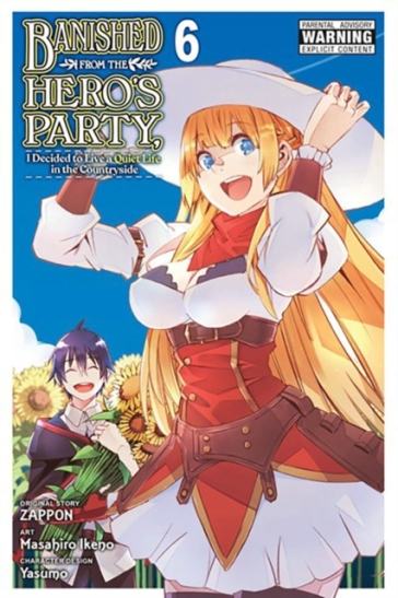 Banished from the Hero's Party, I Decided to Live a Quiet Life in the Countryside, Vol. 6 (manga) - Zappon