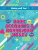 Bank Accounts & Borrowing Money