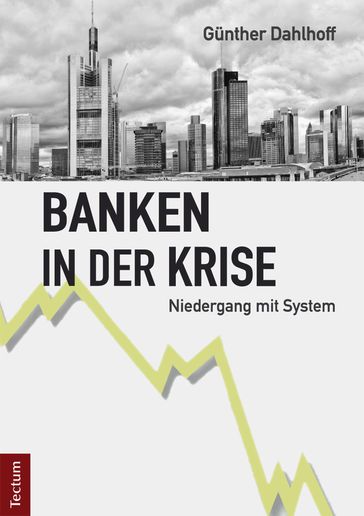 Banken in der Krise - Gunther Dahlhoff