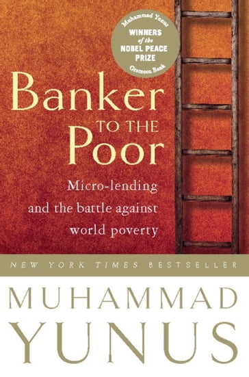 Banker To The Poor - Muhammad Yunus