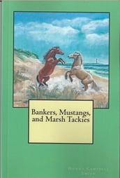 Bankers, Mustangs, and Marsh Tackies