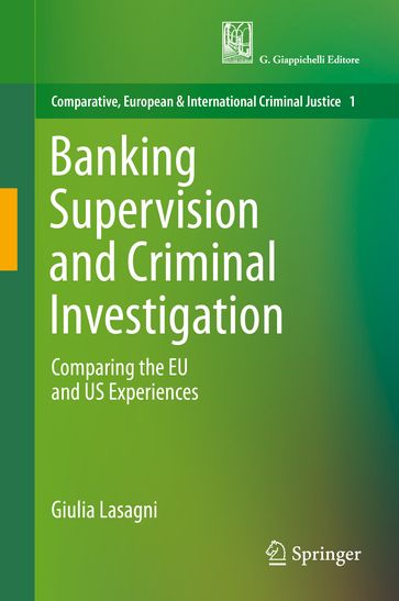 Banking Supervision and Criminal Investigation - Giulia Lasagni