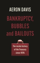 Bankruptcy, bubbles and bailouts