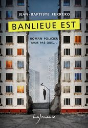 Banlieue Est