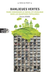 Banlieues vertes : Faire converger le social et l