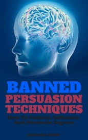 Banned Persuasion Techniques