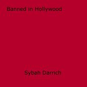 Banned in Hollywood