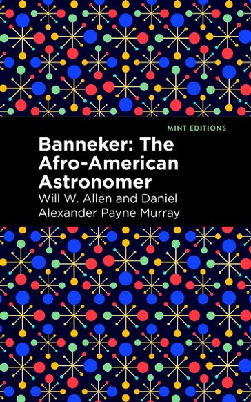 Banneker - Daniel Alexander Payne Murray - Will W. Allen - Mint Editions