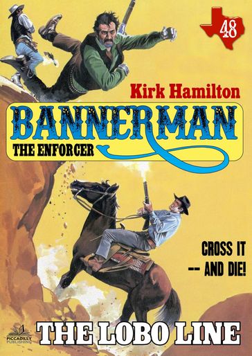 Bannerman the Enforcer 48: The Lobo Line - Kirk Hamilton