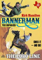 Bannerman the Enforcer 48: The Lobo Line