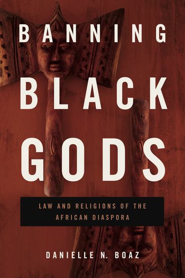 Banning Black Gods - Danielle N. Boaz