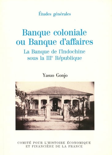Banque coloniale ou banque d'affaires - Yasuo Gonjo